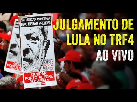 Julgamento de Lula no TRF4 - Ao VIVO