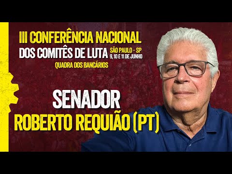 Roberto Requião (PT) na III Conferência Nacional dos Comitês de Luta
