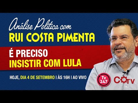 "É preciso insistir com Lula", retransmissão - Análise Política da TV 247-4/9/18