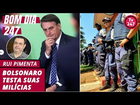 Bom dia 247 (14.11.19): Bolsonaro testa suas milícias