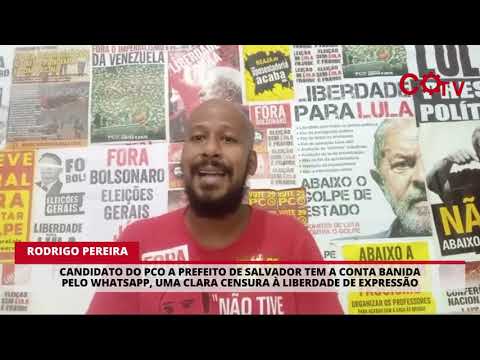 WhatsApp censura conta do candidato do PCO à prefeitura de Salvador