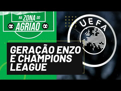 Geração Enzo e Champions League - Na Zona do Agrião 29/05/22