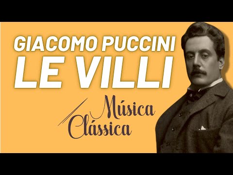 Ciclo das óperas completas de Giacomo Puccini - Le Villi - Música Clássica nº 66 - 08/04/22