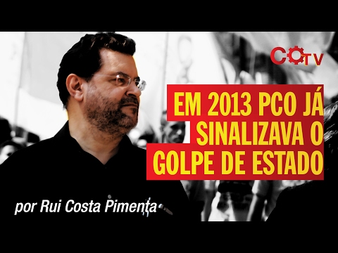Antecipação do golpe em 2013 pelo PCO e a cegueira da esquerda