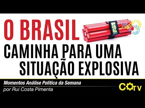 O Brasil caminha para uma situação explosiva