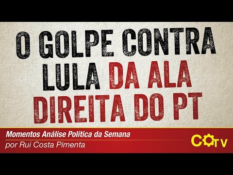 O golpe contra Lula da ala direita do  PT