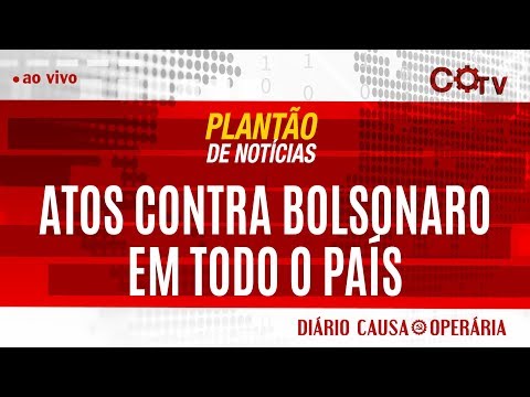 AO VIVO! Atos contra Bolsonaro em todo o País - Plantão de Notícias 13/8/19