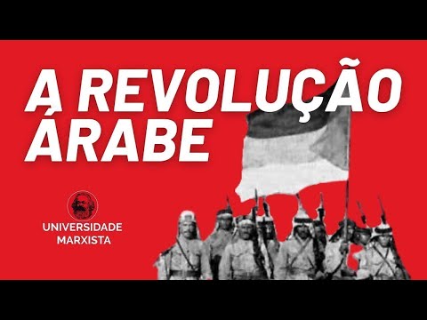 A Revolução Árabe e a origem da crise no Oriente Médio - Universidade Marxista - 11/08/22