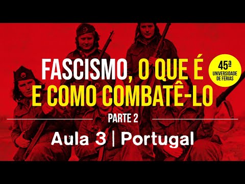 Fascismo: o que é e como combatê-lo - Parte 2 | Aula 3 | Portugal