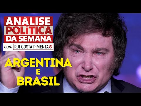 Argentina e Brasil - Análise Política da Semana, com Rui Costa Pimenta - 19/08/23