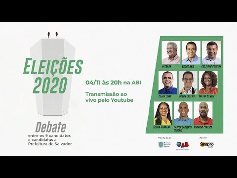 ELEIÇÕES 2020 - DEBATE ENTRE OS 9 CANDIDATADOS À PREFEITURA DE SALVADOR