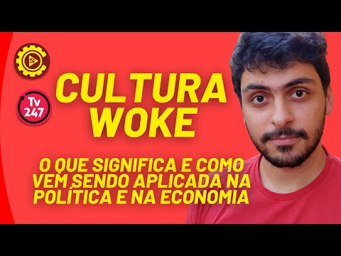 Cultura woke: o que significa e como vem sendo aplicada na política e na economia