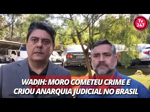 Wadih: Moro cometeu crime e criou anarquia judicial no Brasil