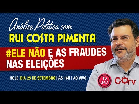 #Ele não e as fraudes nas eleições - retransmissão da Análise Política da TV 247 - 25/9/18