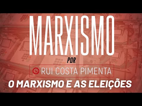 O marxismo e as eleições - Marxismo, com Rui Costa Pimenta nº 57 - 12/09/22
