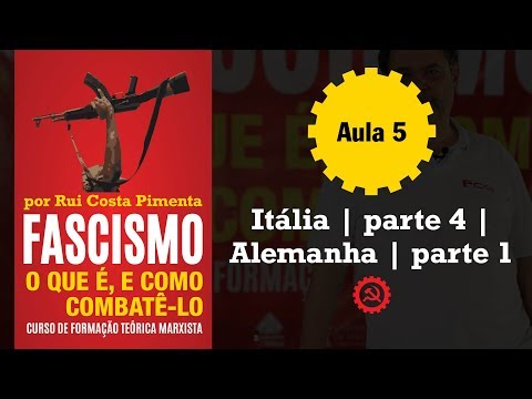 Fascismo o que é e como combatê-lo | Aula 5 | Itália, parte 4 | Alemanha, parte 1