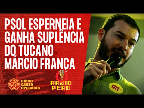 PSOL esperneia e ganha suplência do tucano Márcio França - Rádio Peão - 03/08/22