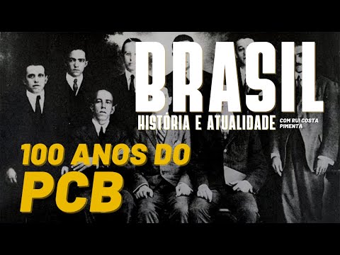 100 anos do PCB - Brasil: história e atualidade nº 3 - 26/11/22