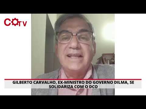 Gilberto Carvalho, ex-ministro do governo Dilma, se solidariza com o DCO