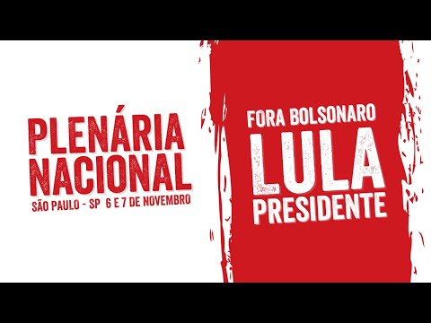 Plenária Nacional Fora Bolsonaro Lula Presidente - COBERTURA AO VIVO - 07/10/21