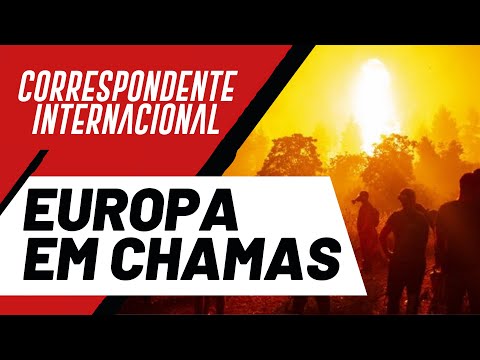 Europa em chamas - Correspondente Internacional nº 103 - 14/07/22