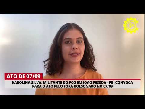Karolina Silva, militante do PCO em João Pessoa, convoca para o ato pelo Fora Bolsonaro no 07/09