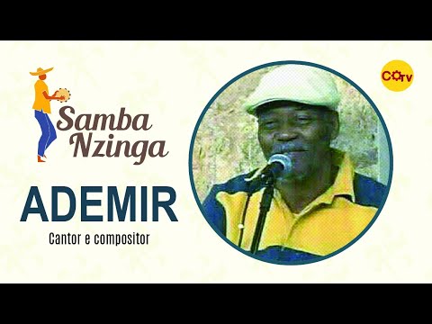 Samba Nzinga nº 37 - Ademir compositor e cantor