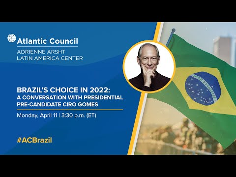 Português - Brazil’s choice in 2022: A conversation with presidential pre-candidate Ciro Gomes