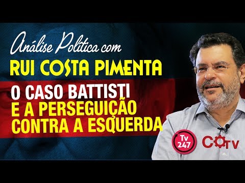 O caso Battisti e a perseguição contra a esquerda - Transmissão da Análise na TV 247 - 18/12/18