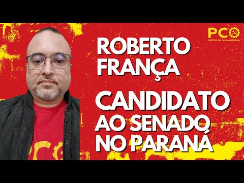 Conheça Roberto França, candidato do PCO a senador no Paraná