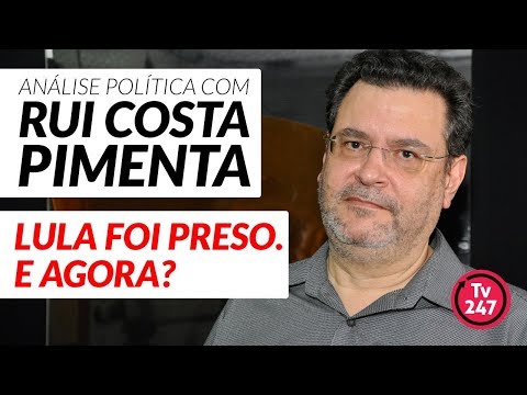 Análise política com Rui Costa Pimenta  (10/4/18) – Lula foi preso. E agora?