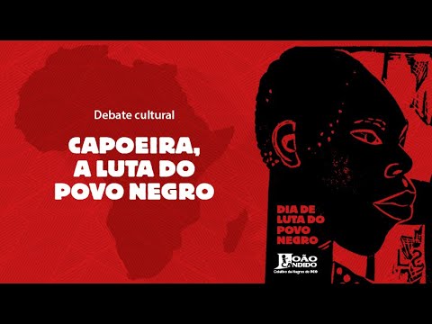 Debate cultural: Capoeira, a luta do povo negro | 20 de novembro: dia de luta do povo negro