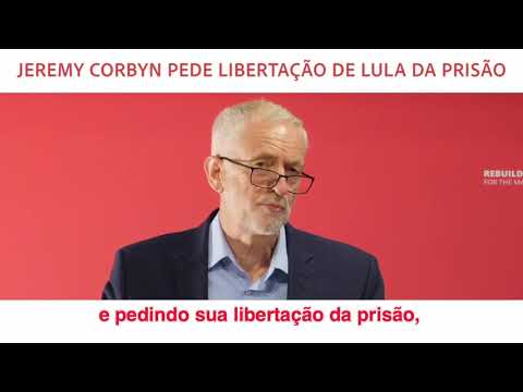 Jeremy Corbyn, líder do Partido Trabalhista na Inglaterra, pede a libertação de Lula