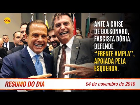 Ante a crise de Bolsonaro, fascista Doria defende "Frente ampla" - Resumo do Dia nº 359 4/11/19