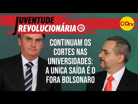 Cortes nas universidades: a única saída é o Fora Bolsonaro - Juventude Revolucionária nº 17