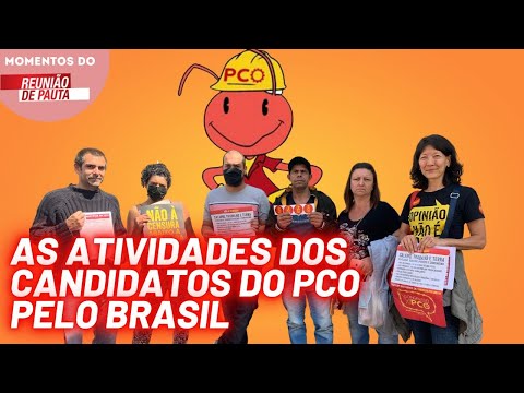As atividades dos candidatos do PCO pelo Brasil | Momentos do Reunião de Pauta