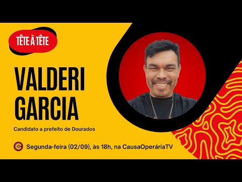 Valderi Garcia, candidato a prefeito de Dourados pelo PCO | Tête à Tête