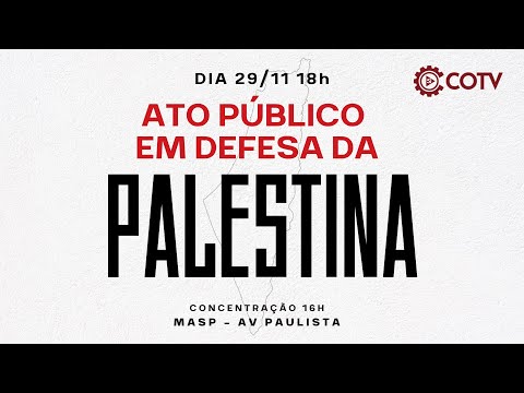 AO VIVO: Dia Internacional de Solidariedade ao Povo Palestino | São Paulo - 29/11/23