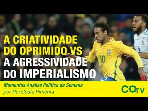 Futebol brasileiro: A criatividade do oprimido vs a agressividade do imperialismo
