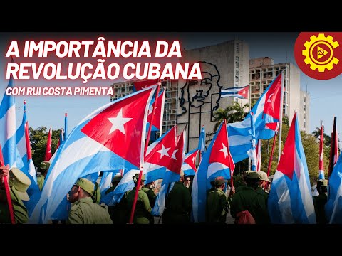 A importância da revolução cubana, por Rui Costa Pimenta | 30/04/23