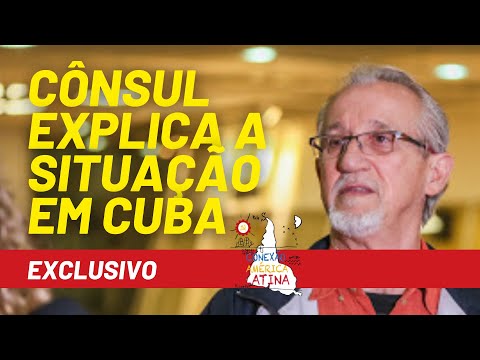 Exclusivo: Cônsul explica a situação em Cuba - Conexão América Latina nº 65 - 13/07/21