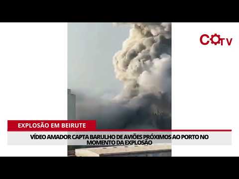 Líbano: vídeo capta possíveis aviões sobrevoando porto no momento da explosão em Beirute
