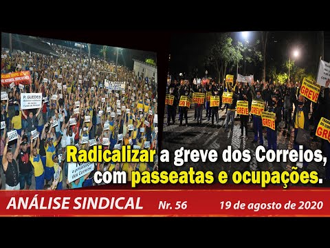 Radicalizar a greve dos Correios, com passeatas e ocupações - Análise Sindical nº 56 - 19/08/20