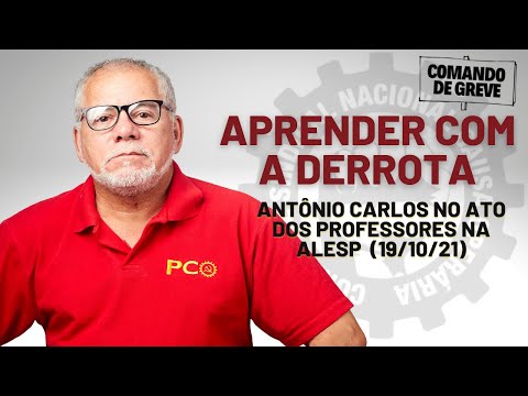 Aprender com a Derrota - Intervenção de Antônio Carlos Silva, do PCO, na ALESP