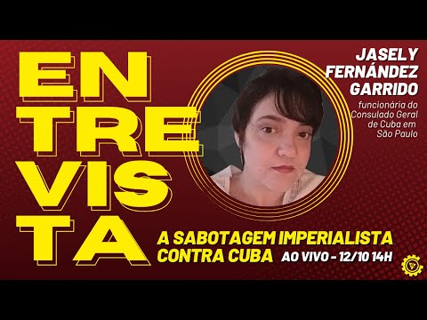 Entrevista com Jasely Fernández Garrido: a sabotagem imperialista contra Cuba - 12/10/23