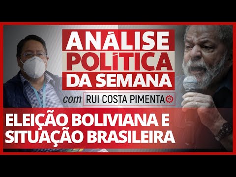 Eleição boliviana e situação brasileira - Análise Política da Semana - 24/10/20