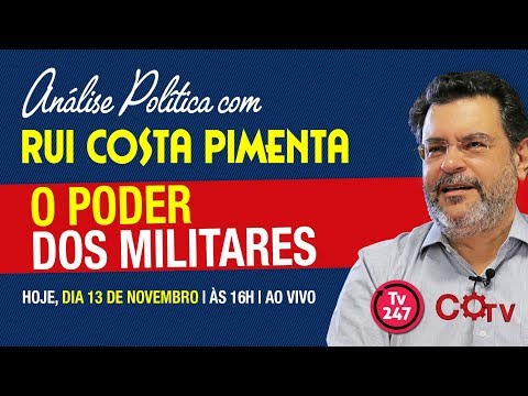 O poder dos militares | Transmissão da Análise Política da TV 247 - 13/11/18
