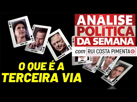 O que é a Terceira Via - Análise Política da Semana, com Rui Costa Pimenta - 28/05/22