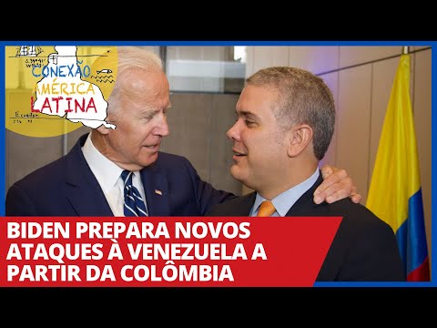 Biden prepara novos ataques à Venezuela a partir da Colômbia - Conexão América Latina nº 46