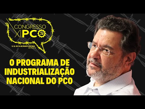 O programa de industrialização nacional do PCO, por Rui Costa Pimenta